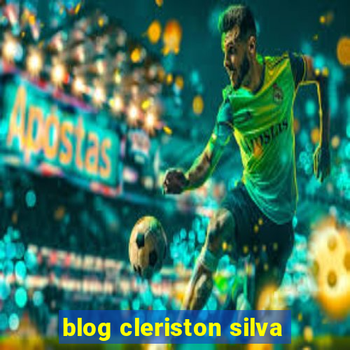 blog cleriston silva